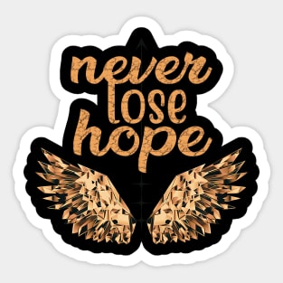 Never lose hope Sticker